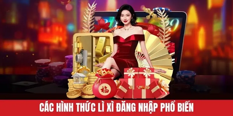 Các hình thức lì xì đăng nhập phổ biến