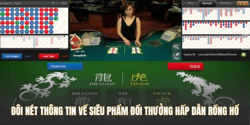 Đôi nét thông tin về siêu phẩm đổi thưởng hấp dẫn Rồng Hổ