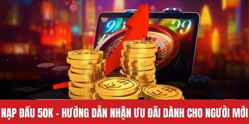 Nạp đầu 50k - Hướng Dẫn Nhận Ưu Đãi Dành Cho Người Mới Tại Go8