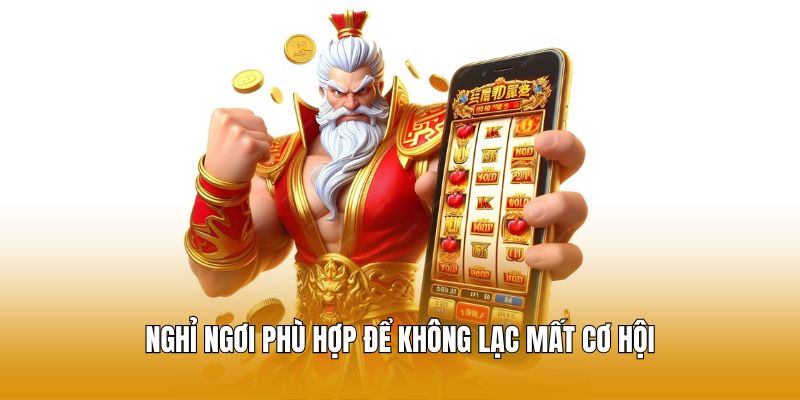 Nghỉ ngơi phù hợp để không lạc mất cơ hội