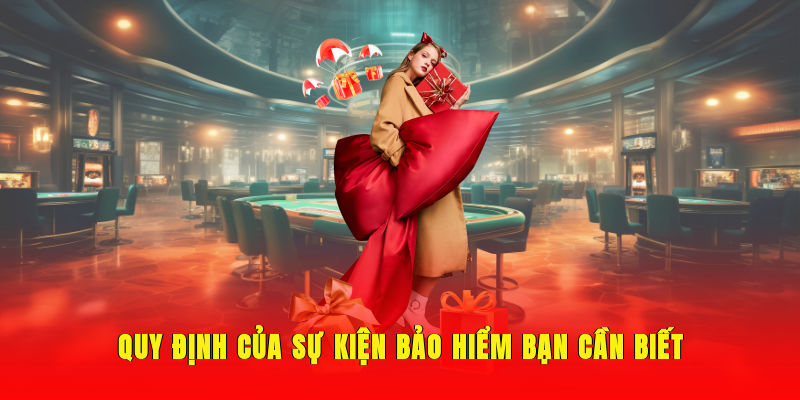 Quy định của sự kiện bảo hiểm bạn cần biết 