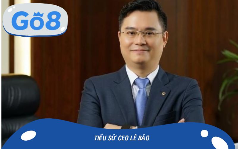 Review tiểu sử chi tiết về giám đốc Lê Bảo